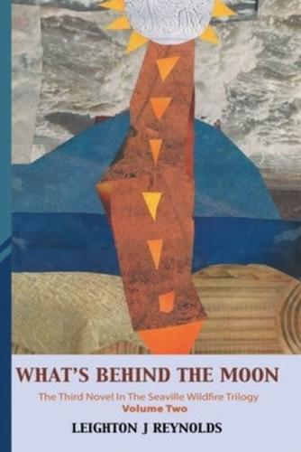 What's Behind the Moon: Volume II