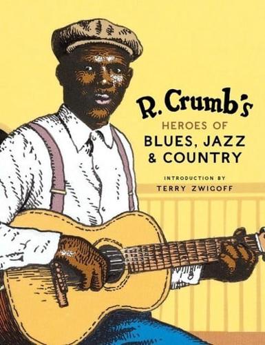 R. Crumb's Heroes of Blues, Jazz, & Country