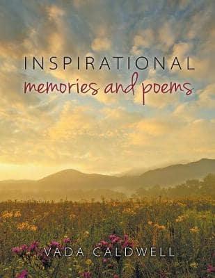 Inspirational Memories and Poems