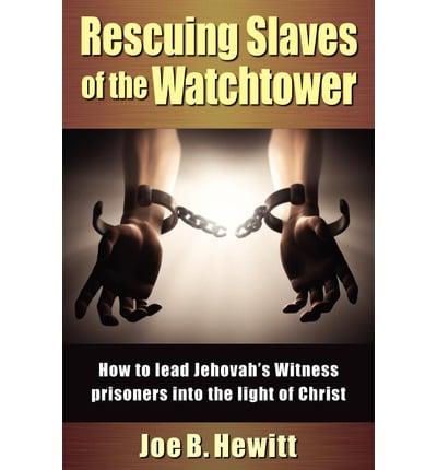 Rescuing Slaves of the Watchtower