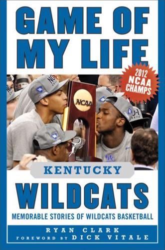 Game of My Life. Kentucky Wildcats