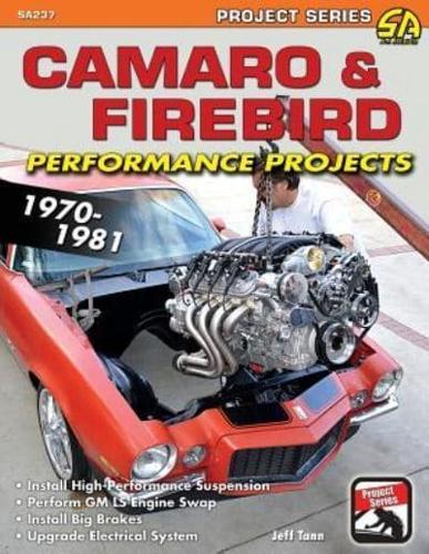 Camaro & Firebird Performance Projects: 1970-1981