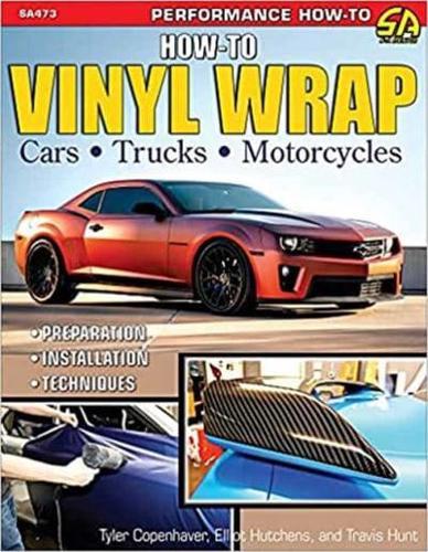 How to Vinyl Wrap Cars, Trucks, Motorcycles