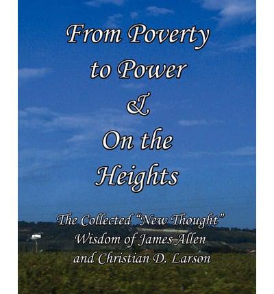 From Poverty to Power & On the Heights:  The Collected "New Thought" Wisdom of James Allen and Christian D. Larson