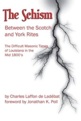 The Schism Between the Scotch & York Rites