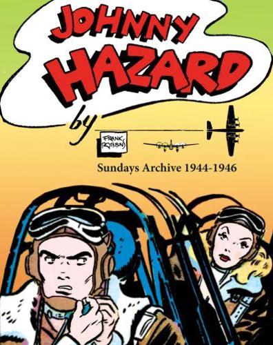 Johnny Hazard Sundays Archive, 1944-1946