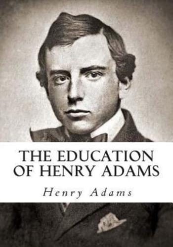 The Education of Henry Adams