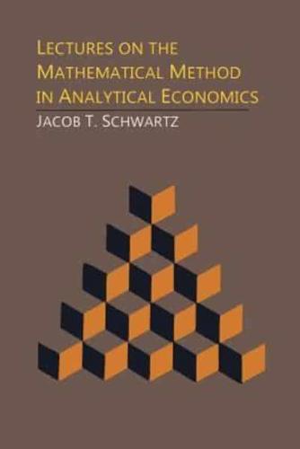 Lectures on the Mathematical Method in Analytical Economics