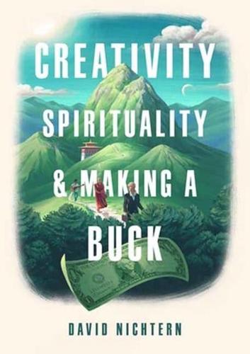 Creativity, Spirituality & Making a Buck