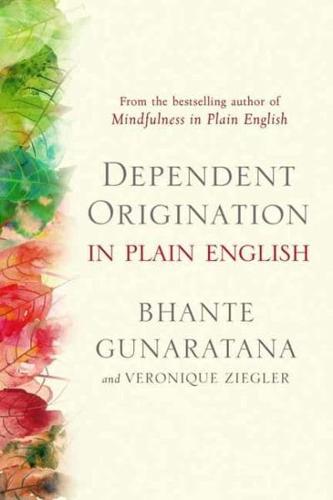 Dependent Origination in Plain English