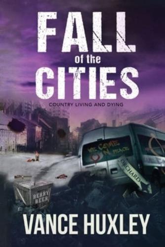 Fall of the Cities: Country Living and Dying