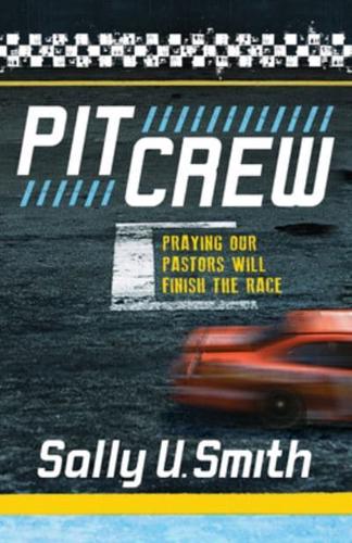 Pit Crew: Praying Our Pastors Will Finish the Race