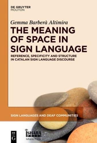 The Meaning of Space in Sign Language