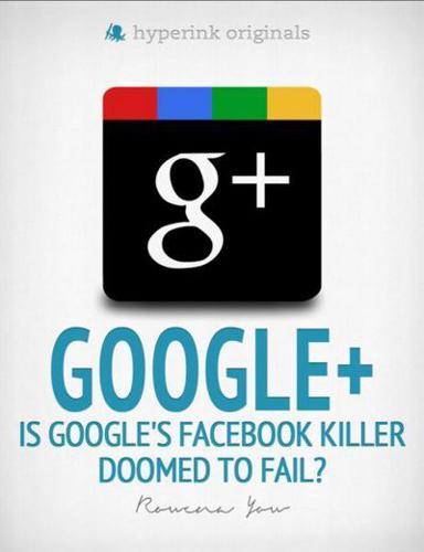 Google+: Is Google's Facebook Killer Doomed to Fail?
