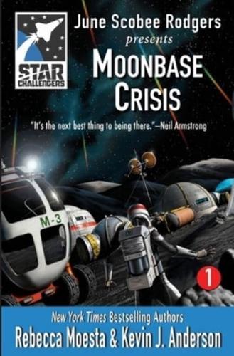 Star Challengers: Moonbase Crisis: Star Challengers Book 1