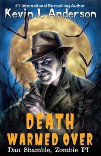 Death Warmed Over: Dan Shamble, Zombie PI