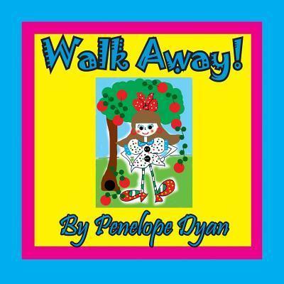 Walk Away!