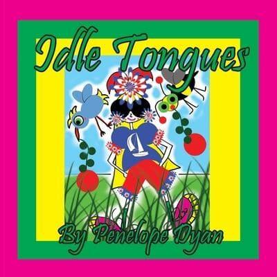 Idle Tongues
