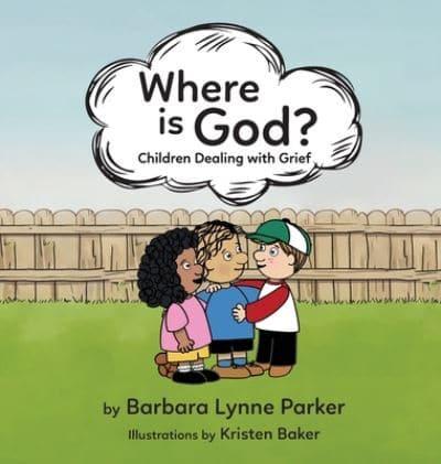 Where Is God?, Children Dealing With Grief