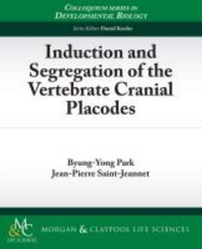 Induction and Segregation of the Vertebrate Cranial Placodes