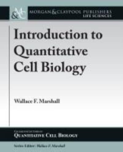 Introduction to Quantitative Cell Biology