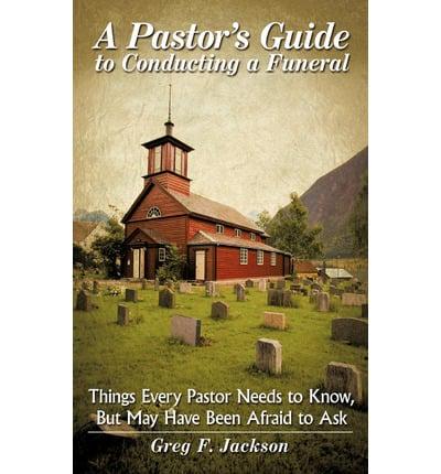 A Pastor's Guide to Conducting a Funeral