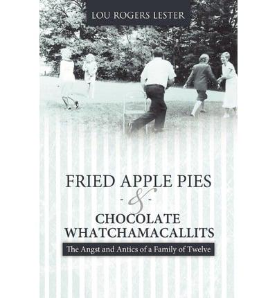 Fried Apple Pies and Chocolate Whatchamacallits