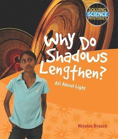Why Do Shadows Lengthen?