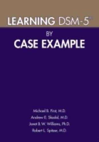 Learning DSM-5 by Case Example