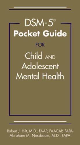 DSM-5-TR Pocket Guide to Child and Adolescent Mental Health