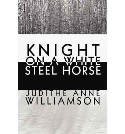 Knight on a White Steel Horse