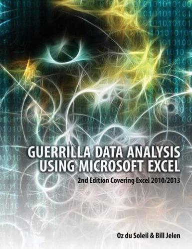 Guerilla Data Analysis Using Microsoft Excel