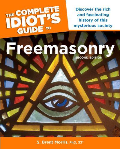 The Complete Idiot's Guide to Freemasonry