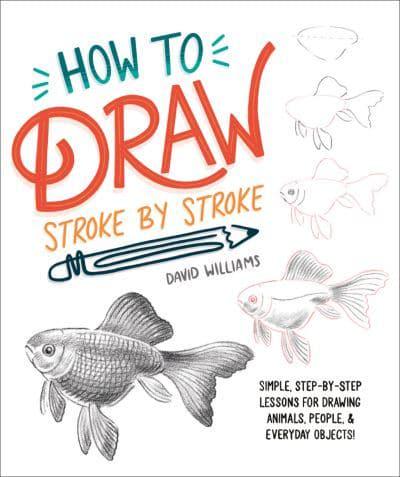 How to Draw Stroke by Stroke