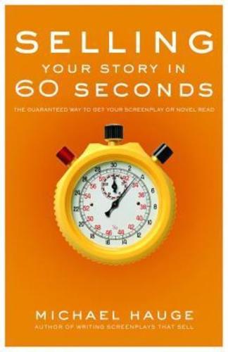 Selling Your Story in 60 Seconds
