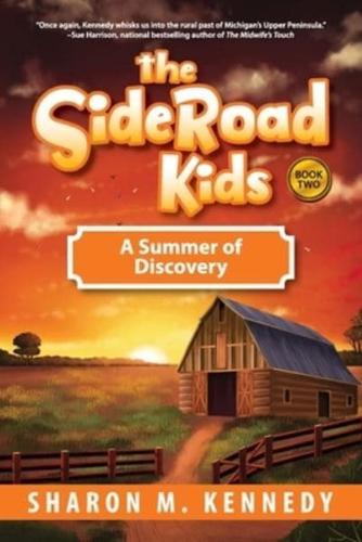 The SideRoad Kids. Book 2 A Summer of Discovery