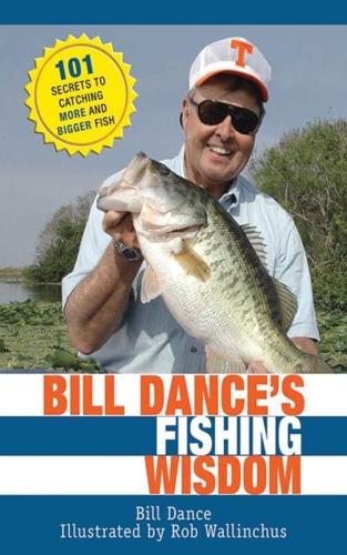 Bill Dance's Fishing Wisdom