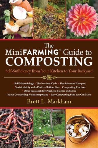 The MiniFarming Guide to Composting