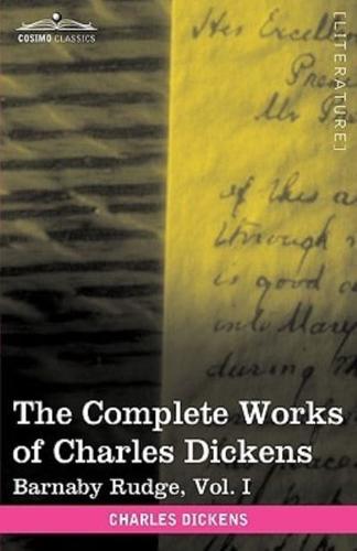 The Complete Works of Charles Dickens (in 30 Volumes, Illustrated): Barnaby Rudge, Vol. I