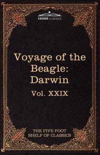 The Voyage of the Beagle: The Five Foot Shelf of Classics, Vol. XXIX (in 51 Volumes)