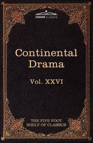 Continental Drama: The Five Foot Shelf of Classics, Vol. XXVI (in 51 Volumes)