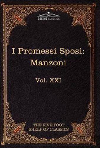 I Promessi Sposi: The Five Foot Classics, Vol. XXI (in 51 Volumes)