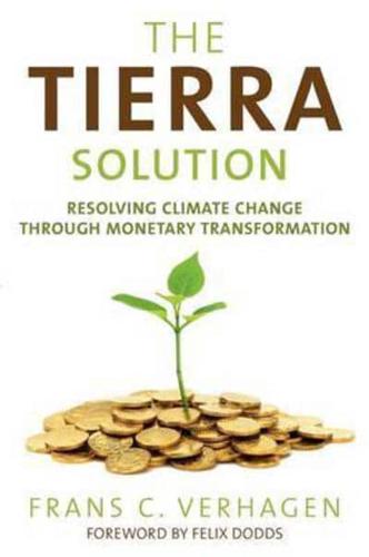 The Tierra Solution: Resolving Climate Change Through Monetary Transformation