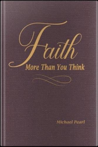 Faith: More Then You Think