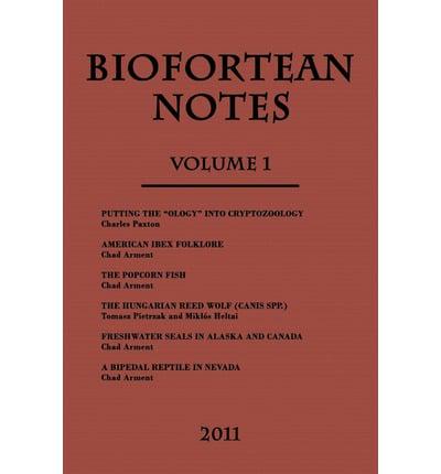 Biofortean Notes: Volume 1