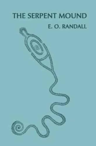 The Serpent Mound, Adams County, Ohio (Facsimile Reprint)