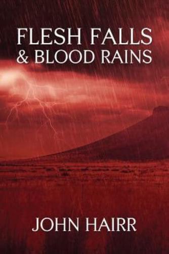 Flesh Falls & Blood Rains