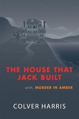 The House That Jack Built / Murder in Amber