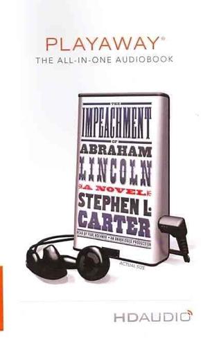 The Impeachment of Abraham Lincoln