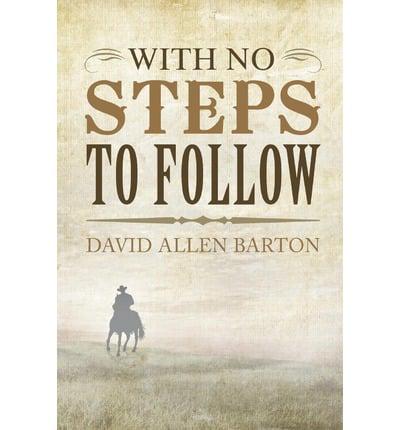 With No Steps to Follow